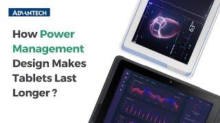 How power management design makes tablets last longer?