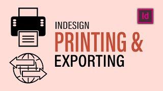 Printing and Exporting tips in InDesign