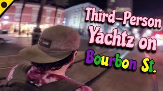 Concrete Cruisers - Third-Person skate through New Orleans! Yachtz on Bourbon St.!?