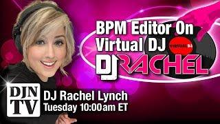 BPM Beats Per Minute Editor  In Virtual DJ | DJ Rachel Lynch Summer Shortz #DJNTV Episode 8