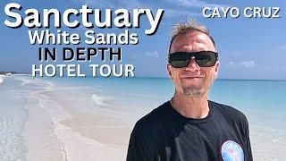SANCTUARY WHITE SANDS AL-INCLUSIVE ADULTS ONLY CAYO CRUZ CUBA  IN DEPTH RESORT TOUR #cuba #travel