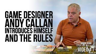 1 of 9 | Game Designer Andy Callan Introduces Himself And The Rules | Never Mind The Billhooks