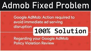 Admob Policy Violation || Fixed Problem || How to fix ads serving problem in Google Admob Ads