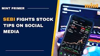 SEBI fights stock tips on social media | Mint Primer