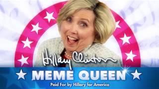 Hillary Clinton  Meme Queen 2016