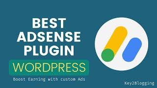 Best AdSense Plugin for WordPress | How To Place AdSense Ads On WordPress (FREE)