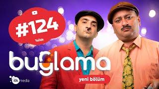 "Buğlama" #124 Yeni (05.03.2022)