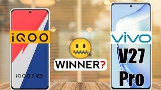 Vivo V27 Pro vs iQOO 9 :Winner 