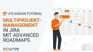 Multiprojektmanagement mit Jira Software und Advanced Roadmaps | Jira Tutorial (deutsch)