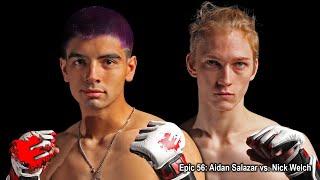 Epic 56: Aidan Salazar vs. Nick Welch - 02.23.24