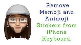 how to remove Animoji and Memoji stickers from iPhone keyboard in iOS 13.