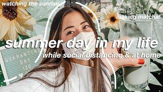 summer day in my life while social distancing