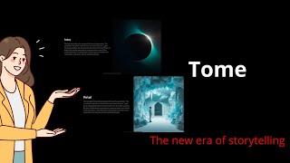 Tell Stories in a New Way with Tome's AI-Powered Format | Tome Demo