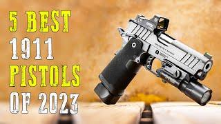 Top 5 Best 1911 Pistols 2024