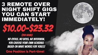 3 Remote Night Shift Gigs You Can Start IMMEDIATELY! 