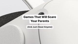 Best VR Games That Will Scare Your Parents