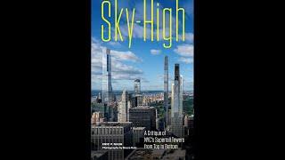 Sky-High: A Critique of NYC's Supertall Towers from Top to Bottom