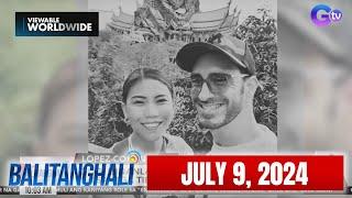 Balitanghali Express: July 9, 2024