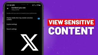 How To View Sensitive Content On X (Twitter) - Full Guide