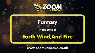 Earth Wind And Fire - Fantasy - Karaoke Version from Zoom Karaoke