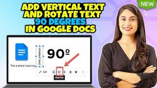 How to add vertical text and rotate text 90 degrees in Google Docs 2024