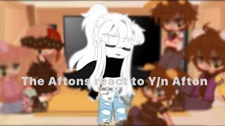 Aftons react to Y/n Afton || Requested video || Requested by @Kaguya_Wakaizumi34567