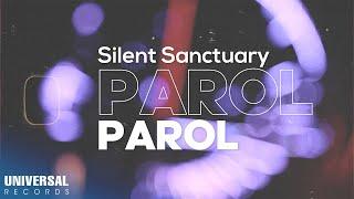 Silent Sanctuary - Parol (Official Lyric Video)