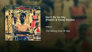 Imany - Don't Be So Shy (Filatov & Karas Remix) 2016 (Original Soundtrack)