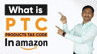 Product Tax Code In Amazon | PTC In Amazon | Sanjay Soloanki | How to Start E Commerce Business