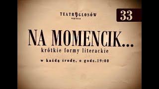 #NaMomencik - Kornel Makuszyński "O Reymoncie ..." z tomu "Wycinanki" cz. 33