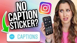Watch this if you don't have the Instagram CAPTION sticker