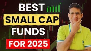 Best SMALL Cap Funds to Invest in 2025 | Top Mutual Funds for SIP I Best Mutual Funds for 2025 I