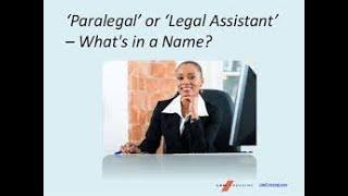 The differences between a Legal Assistant and a Paralegal