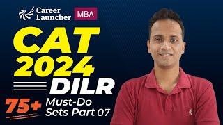 CAT 2024 DILR | 75 Must-do Sets of DI  | LRDI CAT Preparation 07