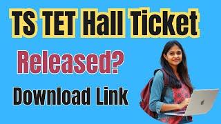 TS TET Hall Ticket Download 2024, TG TET Admit Card 2024 Download Link, TS TET Admit Card Link