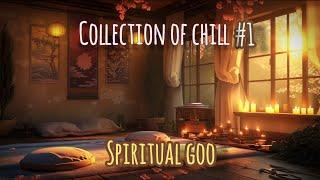 Collection of Chill #1 [Lo-fi, Beats, Lounge and Chill mix for Relaxing, Study and Work]