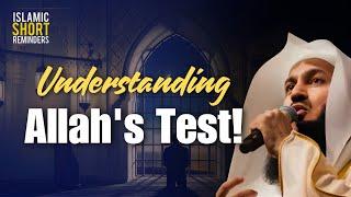 Understanding Allah's Test: A Journey of Faith | Mufti Menk