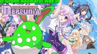 Green Azumarill Shorts: If Green Azumarill was in Hyperdimension Neptunia