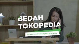 Bedah Tokopedia - Cara jitu kembangkan usaha online: RETENTION