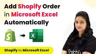 How to Add Shopify Order in Microsoft Excel | Shopify Microsoft Excel Integration