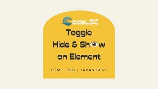 Toggle Hide and Show HTML Elements with #JavaScript | #CodeLSC