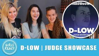 Girls React - D LOW  Judge Showcase International Throwdown. Reaction