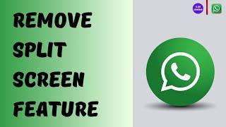 How to Enable or Disable Whatsapp Split Screen Feature on Android Tablet