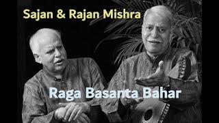 Raga Basanta Bahar - Sajan & Rajan Mishra