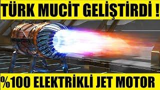 TÜRK MUCİT %100 ELEKTRİKLİ JET MOTORU GELİŞTİRDİ ! SAVUNMADA ÇIĞIR AÇACAK TEKNOLOJİ !