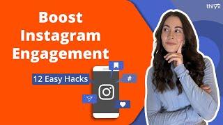 12 Hacks to Boost Instagram Engagement in 2022