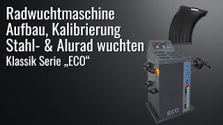 Radwuchtmaschine Weber Klassik Eco - Aufbau, Kalibrierung, Stahl- & Alurad wuchten