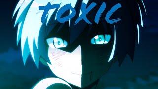 [Anime Mix] - Toxic