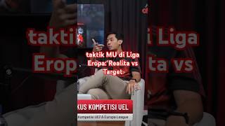 Taktik MU di Liga Eropa: Realita vs Target #coachjustinuslhaksana #podcast