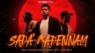 Sada Radennam ( සදා රැදෙන්නම් ) - Isuru Jay | Master D | Yuki Navaratne | Official Music Video